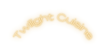 Twilight Cuisine